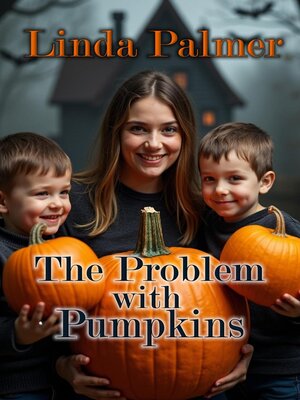 cover image of The Problem with Pumpkins
